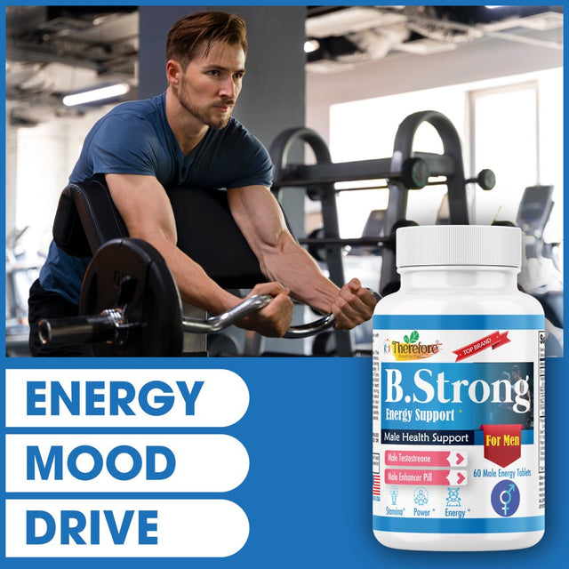 B.Strong Testosterone Booster for Men- Natural Stamina, Endurance, Energy & Strength Enhancing Supplement, Libido Support Male Supplements, 60 Veggie Tablets by Therefore