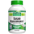 Botanic Choice Sugar Equilibrium II™ Blood Sugar Dietary Supplement, 60 Capsules