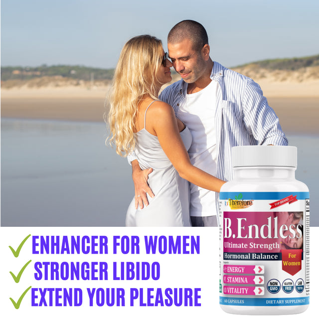 B.Endless Libido Enhancer for Women, Female Enhancement Vitamins Supplements, Energy, Stamina & Strength 60 Capsules by Therefore