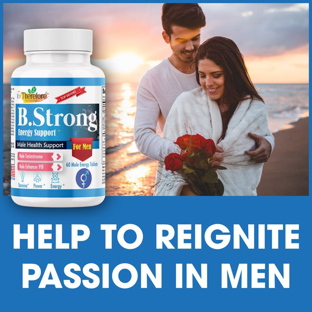B.Strong Testosterone Booster for Men- Natural Stamina, Endurance, Energy & Strength Enhancing Supplement, Libido Support Male Supplements, 60 Veggie Tablets by Therefore